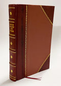 Manuductio Neophyti, Sizeev Clara Et Sizeimplex Instructio Novelli Religiosi Qua Omni Curiositate Philosophica ... Claris, & Sizeimplicibus Documentis Via Perfectionis, Oratione, & (1680) [Leather Bound]